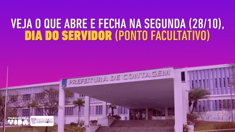 Abre e fecha: confira o que funciona em Contagem no feriado do Dia do Servidor Público (28/10)