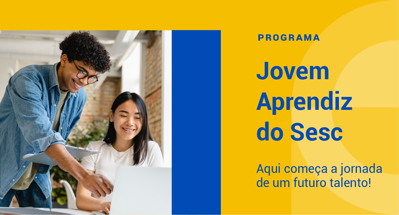 Sistema Fecomércio MG, por meio do Sesc em Minas, está com vagas abertas para o Programa Jovem Aprendiz