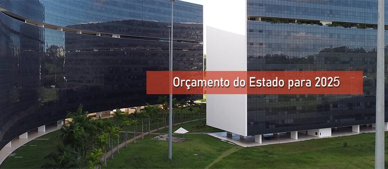 Projeto de Lei Orçamentária prevê redução do déficit do Estado para 2025