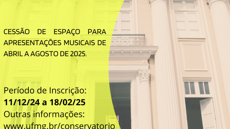 Conservatório UFMG divulga chamada pública de cessão de espaço para apresentações musicais de abril a agosto de 2025