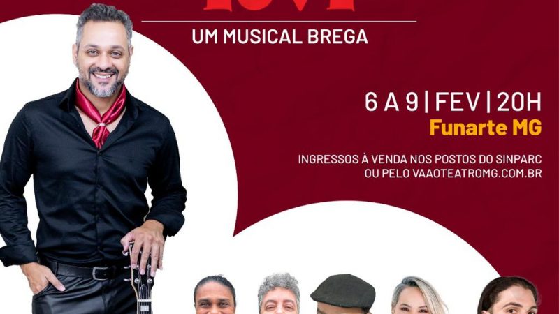 50ª Campanha de Popularização do Teatro e Dança de Minas Gerais Transbordando Love: Um Espetáculo Cênico Musical Brega que celebra o Amor em Todas as Suas Doses